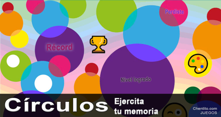 Círculos. Ejercita tu memoria. Atínale al círculo.