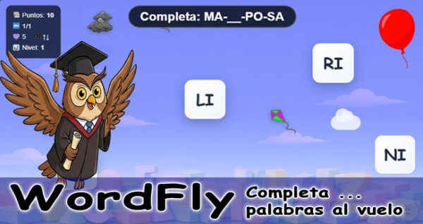 Word Fly. WordFly. Completa las palabras al vuelo.