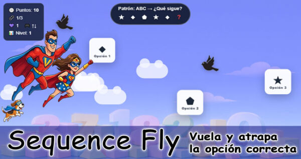 Sequence Fly. SequenceFly. Secuencia al vuelo. Vuela y forma la secuencia correcta.